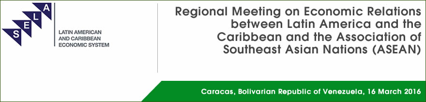 Regional Meeting on economic relations between Latin America and the Caribbean and the Association of Southeast Asian Nations (ASEAN)