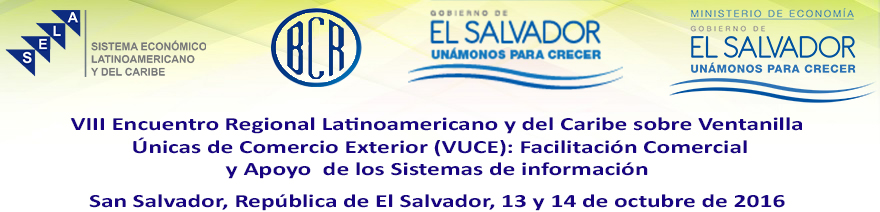 VIII Encuentro Regional Latinoamericano y del Caribe sobre Ventanillas Únicas de Comercio Exterior (VUCE): Facilitación comercial y apoyo de los sistemas de información