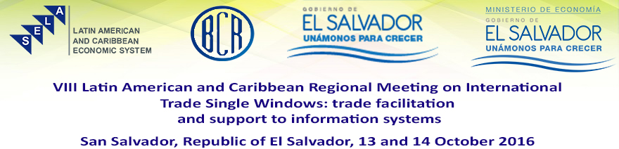 VIII Latin American and Caribbean Regional Meeting on Foreign Trade Single Windows: Trade Facilitation and Support of Information Systems