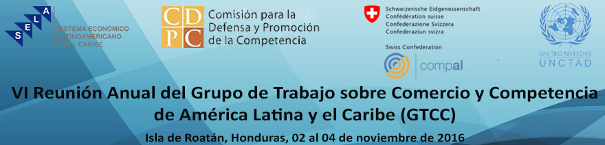 VI Reunión Anual del Grupo de Trabajo sobre Comercio y Competencia de América Latina y el Caribe (GTCC)