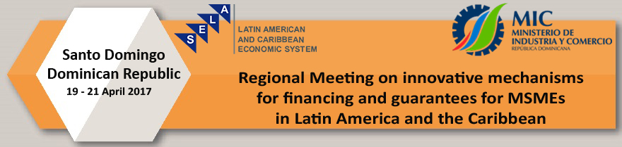 Regional Meeting on innovative mechanisms for financing and guarantees for MSMEs in Latin America and the Caribbean