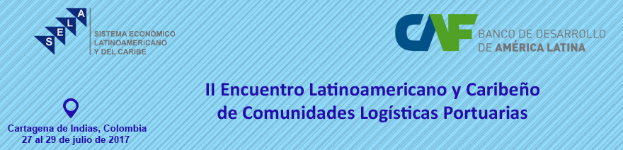 Segundo Encuentro Regional Latinoamericano y Caribeño de Comunidades Logísticas Portuarias. Programa SELA-CAF “Red de Puertos Digitales y Colaborativos”
