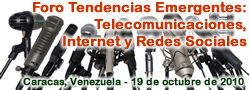 Foro Tendencias Emergentes: Telecomunicaciones, Internet y Redes Sociales