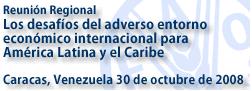 Reunión Regional Los desafios del adverso entorno económico internacional para América Latina y el Caribe