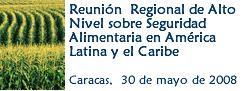 Reunión Regional de Alto Nivel sobre Seguridad Alimentaria en América Latina y el Caribe