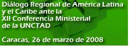 Diálogo Regional de América Latina y el Caribe ante la XII Conferencia Ministerial de la UNCTAD