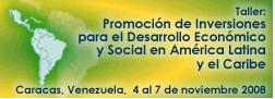 Taller: Promoción de Inversiones para el Desarrollo Económico y Social en América Latina y el Caribe