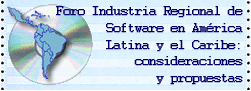 Foro Industria Regional de Software en América Latina y el Caribe: Consideraciones y Propuestas