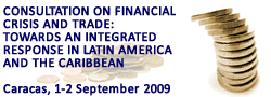 Consultation on Financial Crisis and Trade: Towards an Integrated Response in Latin America and the Caribbean