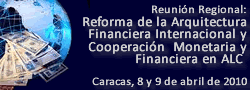 Reunión Regional: Reforma de la Arquitectura Financiera Internacional y Cooperación Monetaria y Financiera en América Latina y el Caribe 