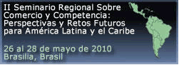 II Seminario Regional sobre Comercio y Competencia: Perspectivas y Retos Futuros para América Latina y el Caribe