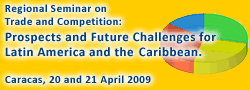 Regional Seminar on Trade and Competition: Prospects and Future Challenges for Latin America and the Caribbean