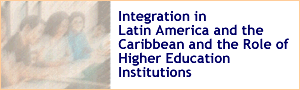 Integration in Latin America and The Caribbean and the Role of Higher Education Institutions