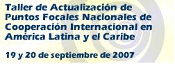 Taller de Actualizacion de Puntos Focales Nacionales de Cooperación Internacional en América Latina y el Caribe