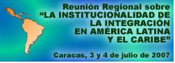 Reunión Regional sobre la Institucionalidad de la integración en América Latina y el Caribe