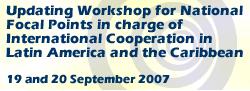 Updating Workshop for National Focal Points in charge of International Cooperation in Latin America and the Caribbean