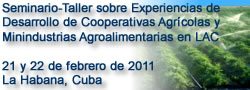 Seminario-Taller sobre Experiencias de Desarrollo de Cooperativas Agrícolas y Minindustrias Agroalimentarias en América Latina y el Caribe