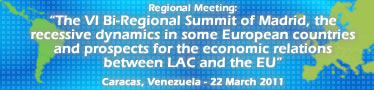 Regional Meeting: The VI Bi-regional Summit of Madrid, the recessive dynamics in some European countries and prospects for the economic relations between LAC and the EU