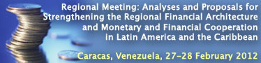 Regional Meeting: Analyses and Proposals for Strengthening the Regional Financial Architecture and Monetary and Financial Cooperation in Latin America and the Caribbean