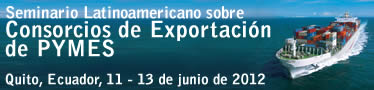 Seminario Latinoamericano sobre Consorcios de Exportación de PYMES
