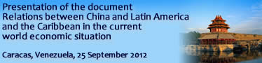 Presentation of the document: Relations between China and Latin America and the Caribbean in the current world economic situation