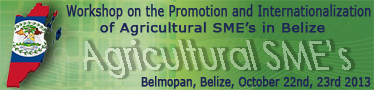Workshop on the International Promotion of Agricultural SME’s in Belize