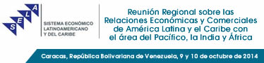 Reunión Regional sobre las relaciones económicas y comerciales de América Latina y el Caribe con el área del Pacífico, India y África
