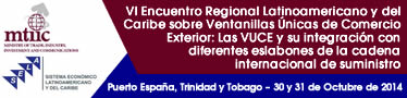 VI Encuentro Regional Latinoamericano y del Caribe sobre Ventanillas Únicas de Comercio Exterior: las VUCE y su integración con diferentes eslabones de la cadena internacional de suministro