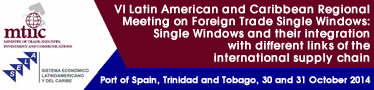 VI Latin American and Caribbean Regional Meeting on International Trade Single Windows: Single Windows and their integration with different links of the international supply chain