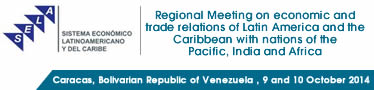 Regional Meeting on the economic and trade relations of Latin America and the Caribbean with nations of the Pacific, India and Africa