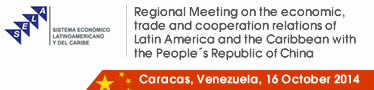 Regional Meeting on the economic, trade and cooperation relations of Latin America and the Caribbean with the People´s Republic of China