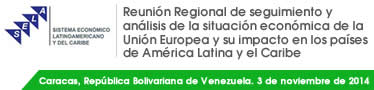Reunión regional de seguimiento y análisis de la situación económica de la Unión Europea y su impacto en los países de América Latina y el Caribe.