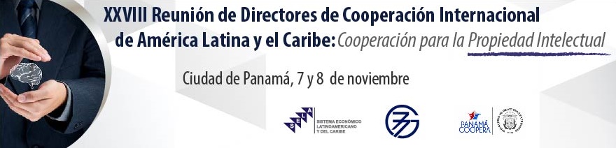 XXVIII Reunión de Directores de Cooperación Internacional de América Latina y el Caribe: Cooperación para la Propiedad Intelectual