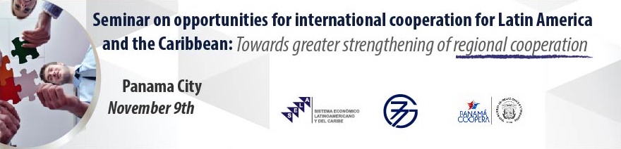 Seminar on opportunities for International Cooperation for Latin America and the Caribbean: towards greater strengthening of Regional Cooperation