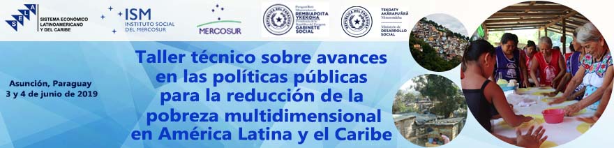 Taller técnico sobre avances en las políticas públicas para la reducción de la pobreza multidimensional en América Latina y el Caribe