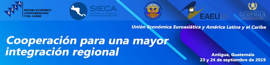 Unión Económica Euroasiática y América Latina y el Caribe: cooperación para una mayor integración regional