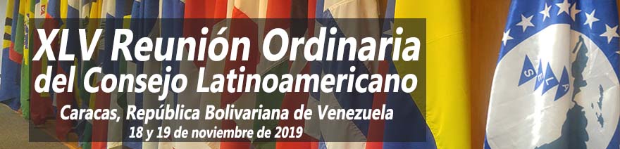 XLV Reunión Ordinaria del Consejo Latinoamericano